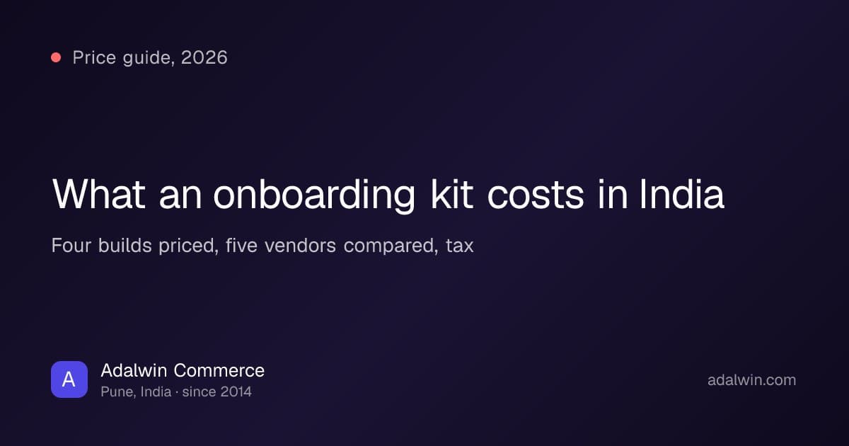 What an employee onboarding kit costs in India in 2026: four priced builds, five vendors compared, by Adalwin Commerce™