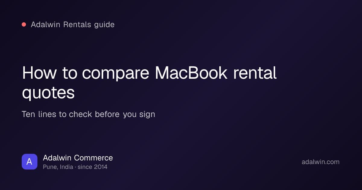 How to compare MacBook rental quotes, ten lines to check before you sign, by Adalwin Commerce™