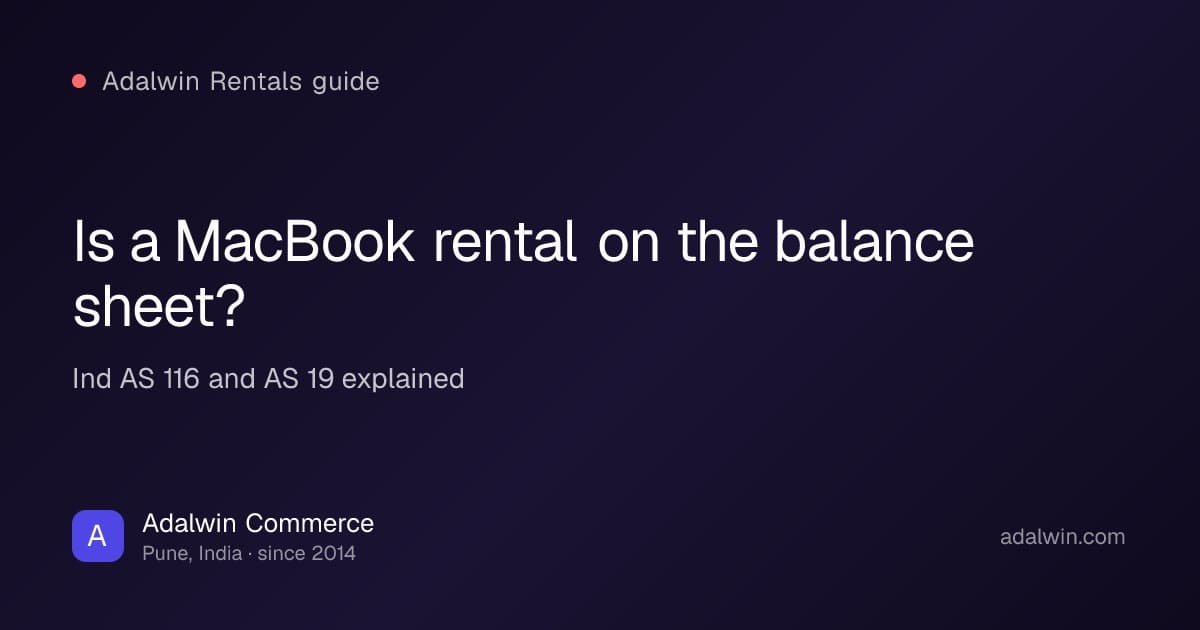Is a MacBook rental on the balance sheet? Ind AS 116 and AS 19 explained, by Adalwin Commerce™